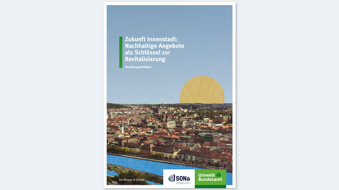 Cover des Handlungsleitfadens "Zukunft Innenstadt: Nachhaltige Angebote als Schlüssel zur Revitalisierung"